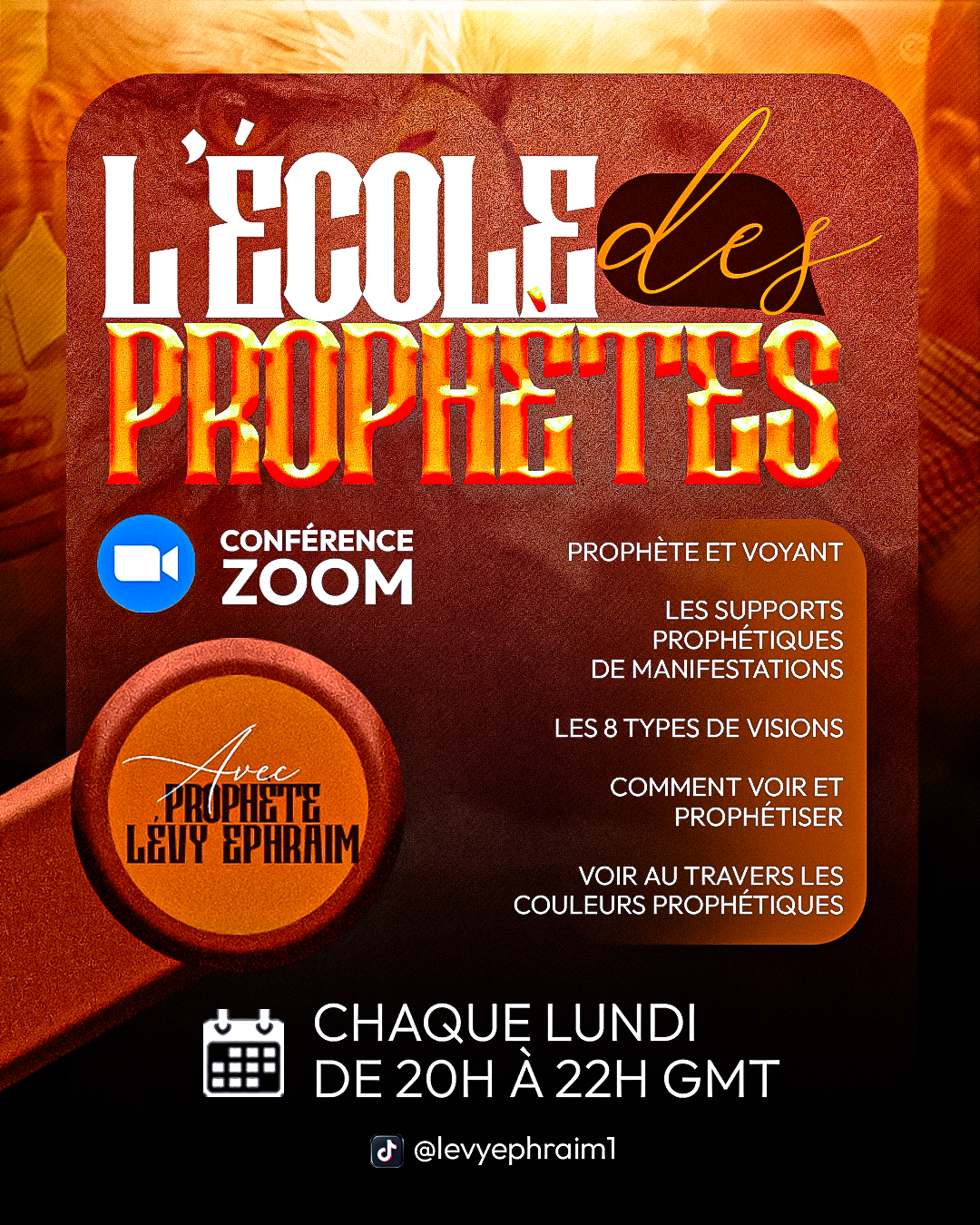 Affiche L'École des Prophètes avec le Prophète Lévy Ephraïm en conférence Zoom chaque lundi de 20h à 22h GMT
